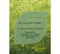 Ist das eine Wiese? Der jüdische Friedhof in Schupbach: Mein Ort - Meine Geschichte (für Kleine und Große ab 6 Jahren): 1