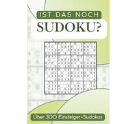 Ist das noch Sudoku? - 300+ einsteigerfreundliche Sudokus in außergewöhnlichen Größen: Sudokus in 12x12 und 16x16 | 2 Rätsel pro Seite | Perfektes Geschenk für Sudoku-Liebhaber