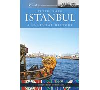 Istanbul: A Cultural History: 36 (Cities of the Imagination)
