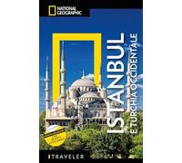 Istanbul e Turchia occidentale. Con mappa estraibile (Guide traveler. National Geographic)