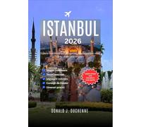 ISTANBUL GUIDA DI VIAGGIO 2026: Esplora monumenti antichi, mercati vivaci e quartieri vivaci come un abitante del posto