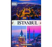 Istanbul Guida di viaggio 2026: Scopri la magia di due continenti, la storia, la cultura, la cucina e i segreti meglio custoditi della città.