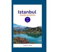 Istanbul Guida turistica 2026: Scopri il meglio di Istanbul: consigli degli esperti, segreti locali e luoghi d'interesse imperdibili.