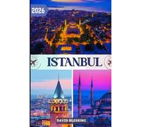 Istanbul Guide de voyage 2026: Découvrez la magie de deux continents, l'histoire, la culture, la gastronomie et les secrets les mieux gardés de la ville.