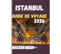 Istanbul Guide de voyage 2026: Dévoiler la magie d'Istanbul en 2026