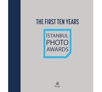 İstanbul Photo Awards / The First Ten Years