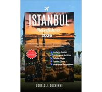 ISTANBUL REISEFÜHRER 2026: Erkunden Sie antike Monumente, geschäftige Märkte und lebendige Viertel wie ein Einheimischer.