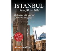 Istanbul Reiseführer 2026: Wo Geschichte gelebt wird und Kultur den Alltag prägt
