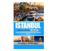 ISTANBUL TRAVEL GUIDE 2026-2027: Explore, and Live Like a Local on Italy’s Wildest Island