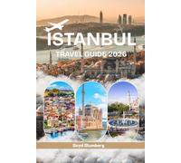 Istanbul Travel Guide 2026: Complete Itineraries, Top Sights, Street Food, Maps & Local Tips for Every Budget, Where to Stay, What to Eat, and the Best Things to See.