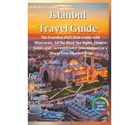 Istanbul Travel Guide: The Essential 2025/2026 Guide with Itineraries. All the Must-See Sights, Hidden Gems, and Current Visitor Information for a Stress-Free Istanbul Trip (Worldview Guides)