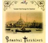 Istanbul Turkuleri - Turkish Folk Songs For Istanbul