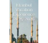 Istanbul Vacation Experience 2025-2026: Welcome to a city where East meets West and every corner tells a story that spans millennia.You are home to a city of contrasts where the ancient meets the con