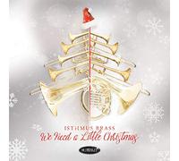 Isthmus Brass - We Need A Little Christmas