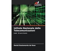 Istituto Nazionale delle Telecomunicazioni: Inatel - 50 anni di storia