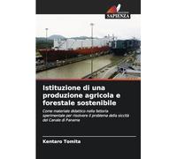Istituzione di una produzione agricola e forestale sostenibile