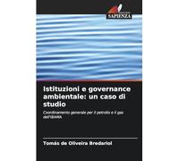 Istituzioni e governance ambientale: un caso di studio