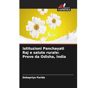 Istituzioni Panchayati Raj e salute rurale: Prove da Odisha, India
