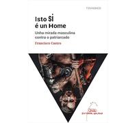 Isto SI é un Home. Unha mirada masculina contra o patriarcado: 12 (Feminismos)