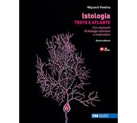 Istologia. Testo e atlante. Con elementi di biologia cellulare e molecolare. Con e-book