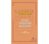 Istoria literaturii romanesti Vol.2 - Nicolae Iorga, Editie in limba romana