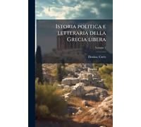 Istoria politica e letteraria della Grecia libera