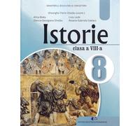 Istorie - Clasa 8 - Manual - Gheorghe-Florin Ghetau, Alina Bratu, Olenca-Georgiana Ghetau, Liviu Lazar, Roxana-Gabriela Szakacs
