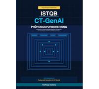 ISTQB CT-GenAI Prüfungsvorbereitung: Ein vollständiger Zertifizierungs-Lernführer für den ISTQB Certified Tester - Testing with Generative AI | ... • Glossar • Tipps für den Prüfungstag