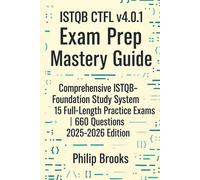 ISTQB® CTFL v4.0.1 Exam Prep Mastery Guide