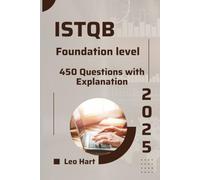 ISTQB Foundation level: 450 Questions with Explantion