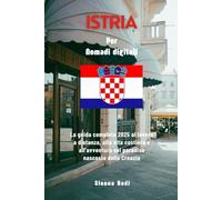 Istria Per Nomadi digitali: La guida completa 2025 al lavoro a distanza, alla vita costiera e all'avventura nel paradiso nascosto della Croazia
