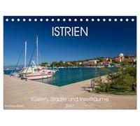 Istrien - Küsten, Städte und Inselträume (Tischkalender 2027 DIN A5 quer), CALVENDO Monatskalender: Monat für Monat entführt diese Bildreise zu ... mediterranem Licht und adriatischem Flair.