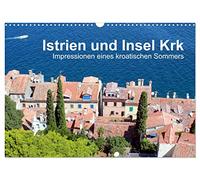 Istrien und Insel Krk - Impressionen eines kroatischen Sommers (Wandkalender 2026 DIN A3 quer), CALVENDO Monatskalender: Auf der Suche nach bekannten ... meine Reise an diese interessanten Plätze.