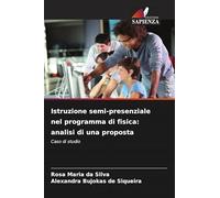 Istruzione semi-presenziale nel programma di fisica: analisi di una proposta