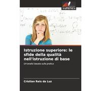 Istruzione superiore: le sfide della qualità nell'istruzione di base: Un'analisi basata sulla pratica