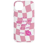 It A Beautiful Day To Leave Me Alone Rosa Blanco Tablero De Ajedrez Carcasa para iPhone 14 Plus