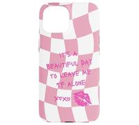 It A Beautiful Day To Leave Me Alone Rosa Blanco Tablero De Ajedrez Carcasa para iPhone 15