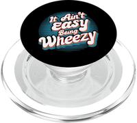 It Ain't Easy Being Wheezy | |- PopSockets PopGrip para MagSafe