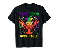 It Ain't Gonna Suck Itself Crawfish Funny Mardi Gras Party Camiseta
