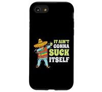 It Aint Gonna Suck Itself Mariachi Cinco De Mayo Divertido Regalo Carcasa para iPhone SE (2020) / 7 / 8