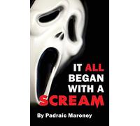 It All Began With A Scream (hardback)
