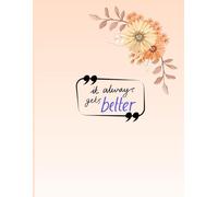 It Always Gets Better: notebook for journaling