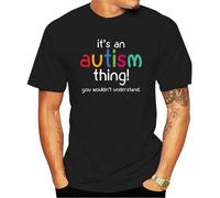 It An Autism Thing! You WouldnUnderstand. T-Shirt Black L