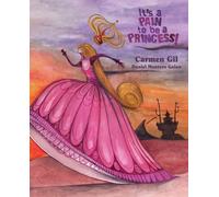 It's a Pain to be a Princess | Carmen Gil