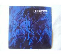 It Bites - It Bites / Whole New World