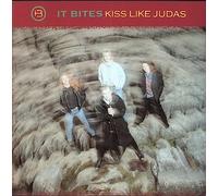 It Bites - KISS LIKE JUDAS 7 INCH (7" VINYL 45) UK VIRGIN 1988