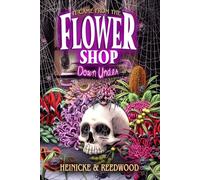 It Came From The Flower Shop Down Under (The "It Came From..." Series)