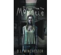 It Came from the Morgue