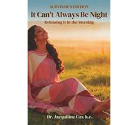 It Can’t Always Be Night: Releasing It in the Morning: Survivor’s Edition