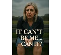 It Can't Be Me... Can It?